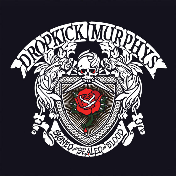 Dropkick Murphys - Signed and Sealed in Blood