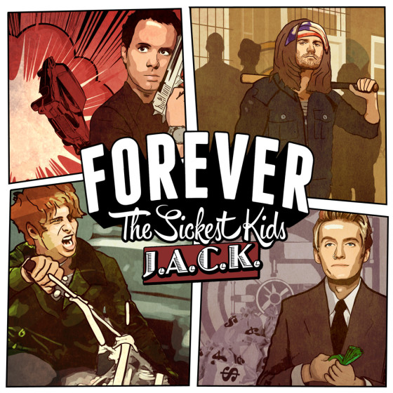 Forever the Sickest Kids - J.A.C.K.