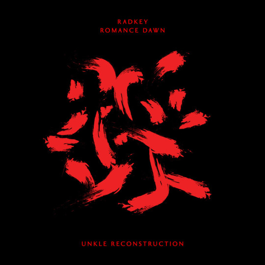 Radkey - Romance Dawn (UNKLE reconstruction)